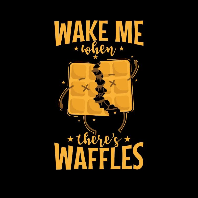 Wake me when there's Waffles leckeres Gebäck