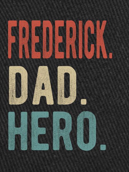 Frederick Dad Hero