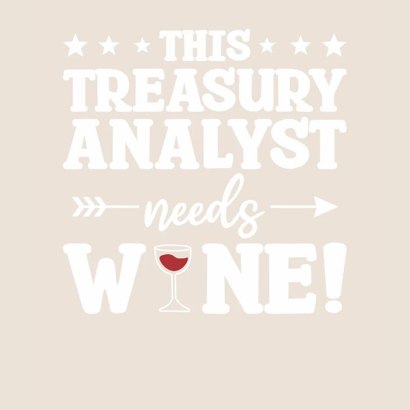 This Treasury Analyst Needs Wine