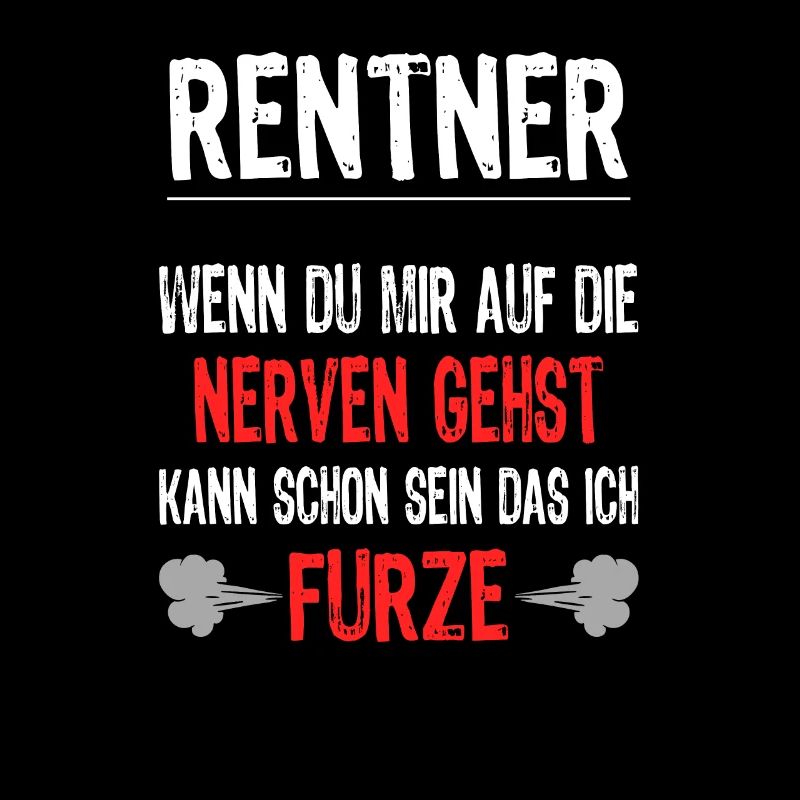 Lustiger Rentner Ruhestand Spruch