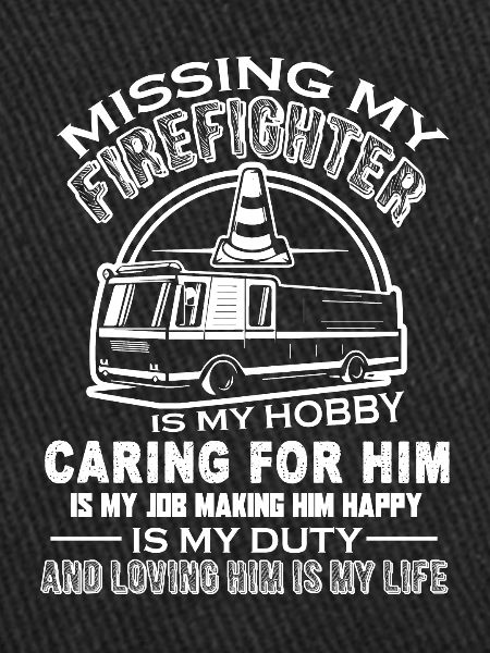 Firefighter Missing My Firefighter
