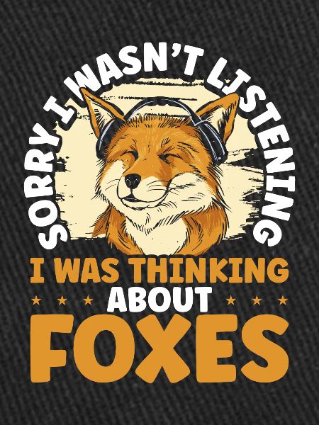 I thought of foxes