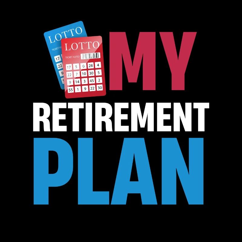 My Retirement Funny Lottery Player