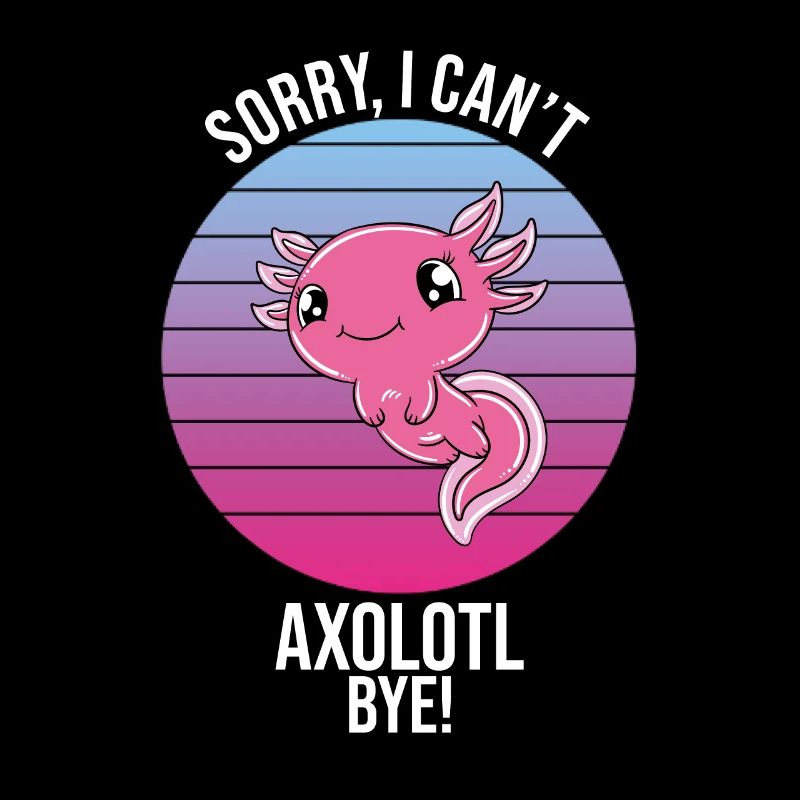 Funny Axolotl Cute Axolotl