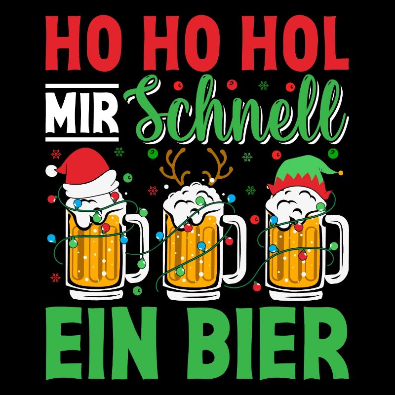 Ho Ho Hol mir schnell ein Bier Weihnachtsfeier