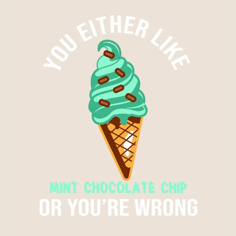 Entweder Du Magst Mint Chocolate Chip Oder Du