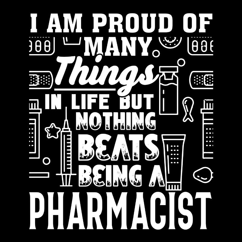 Pharmacist Proud Being A Pharmacist