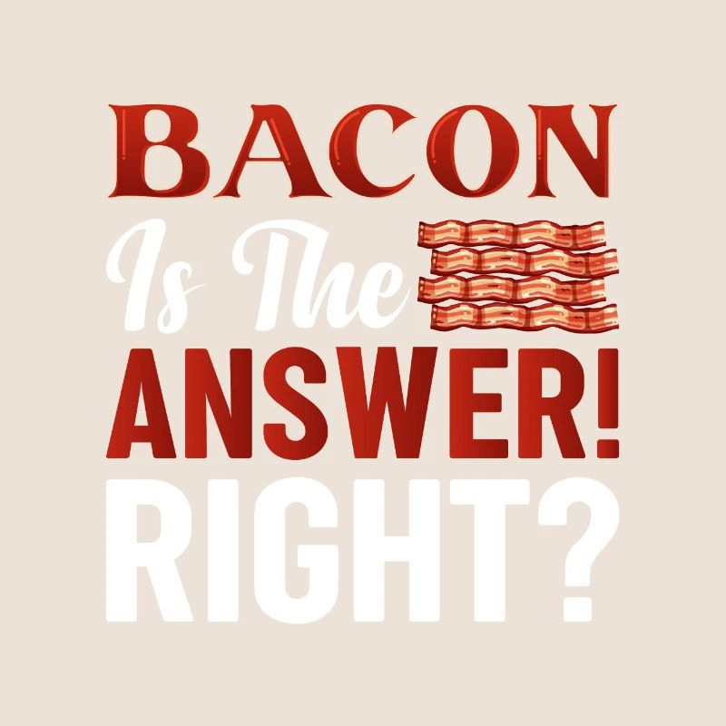 Le bacon est la bonne réponse, n’est-ce pas ?