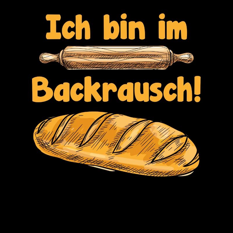 Brotbäcker Ich bin im Backrausch Backfans