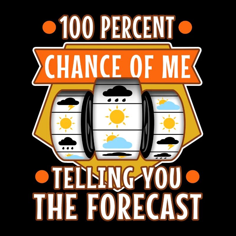 100 % de chances que je vous dise les prévisions