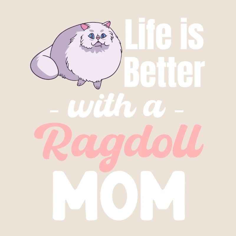 Das Leben Ist Besser Mit Einer Ragdoll Mom