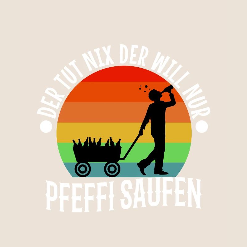 Der tut nix der will nur Pfeffi Saufen