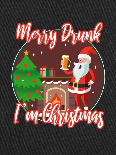 Merry drunk I'm Christmas