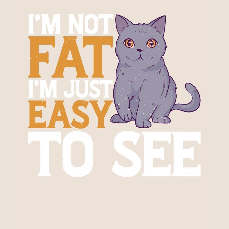 I'm Not Fat, I'm Just Easy To See 18