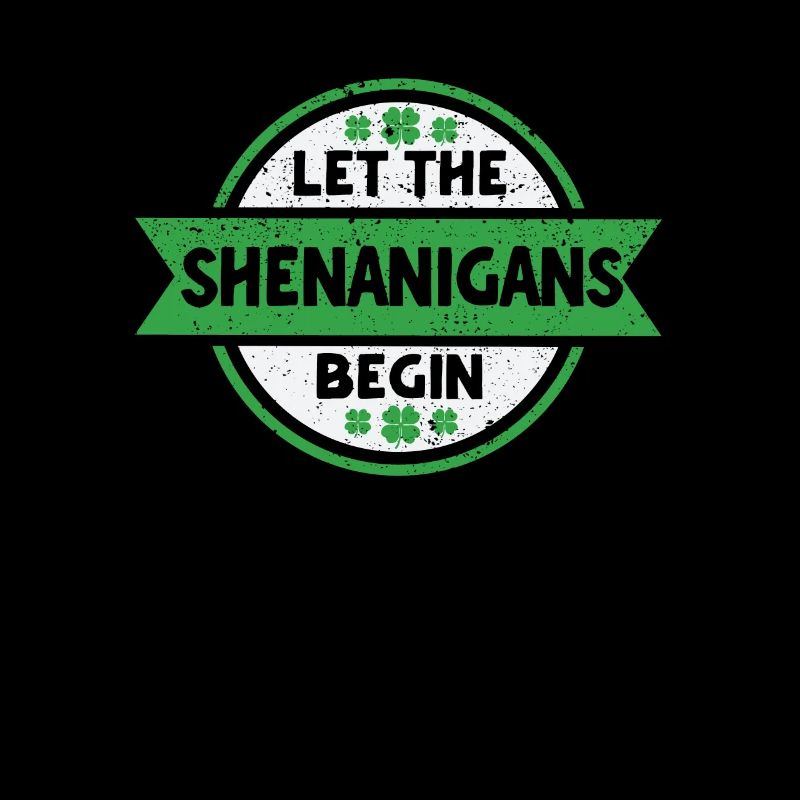 Let the Shenanigans begin Saint Patrick's