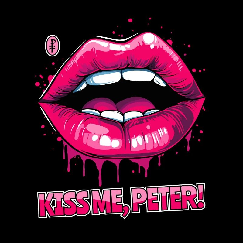 Embrasse-moi, Peter, sur mes lèvres gonflées