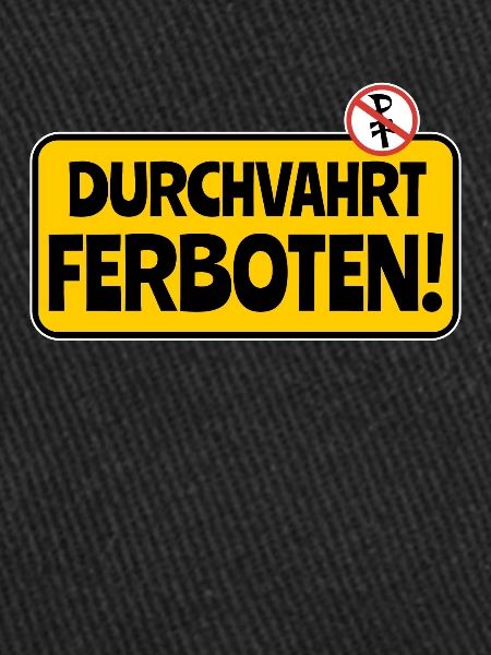 "Durchfahrt verboten" Schild