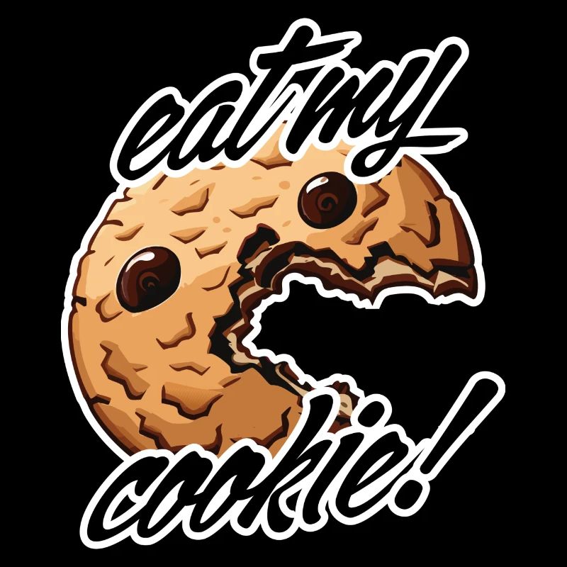 eat my cookie