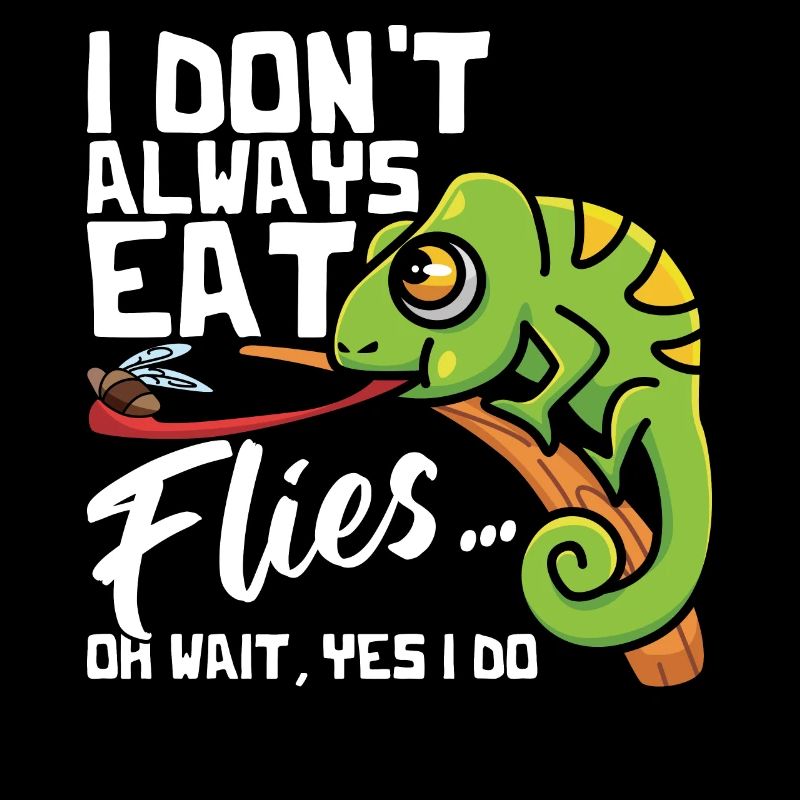 I Don't Always Eat Flies, Chameleon T-Shirt