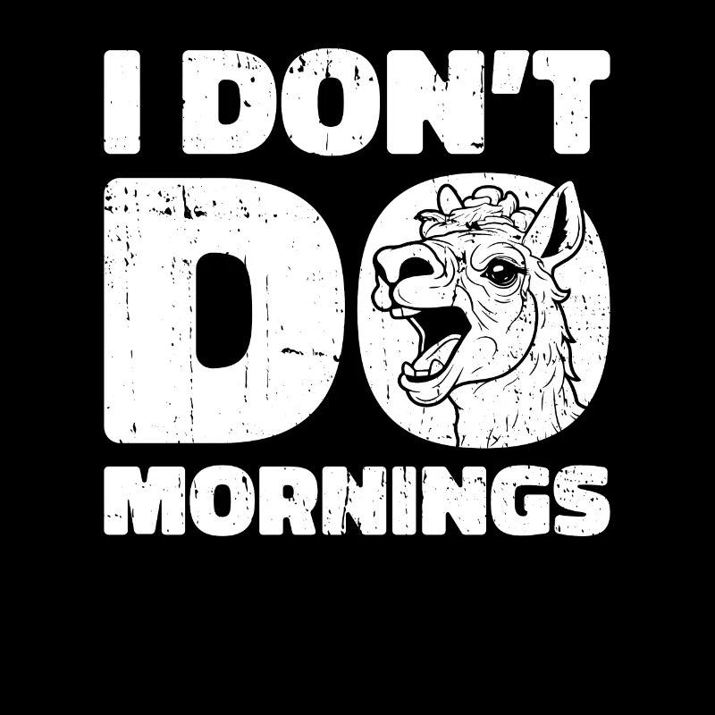 Lama Llama Witzig I Dont Do Mornings