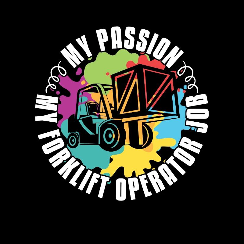 Forklift Operator My Passion My Warehouse Worker