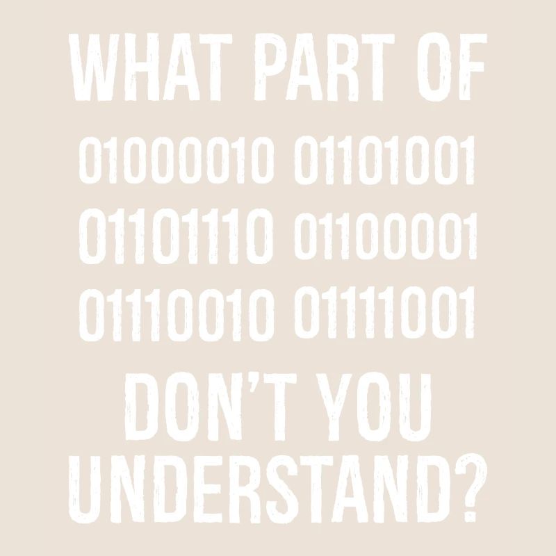 What Part of Binary Code Don't You Understand