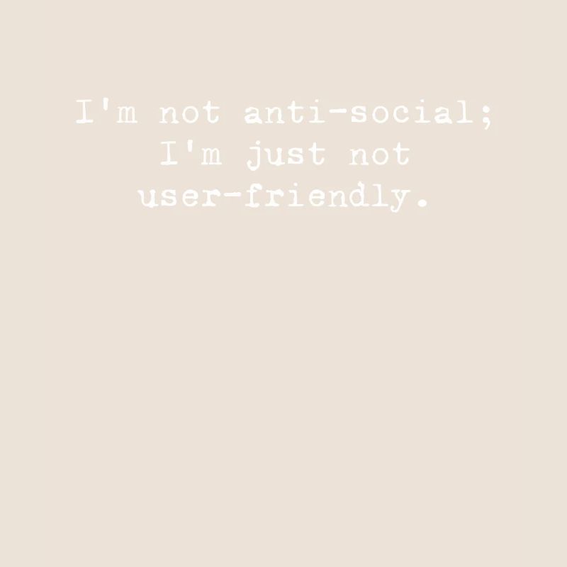 Pas antisocial, juste respectueux du code