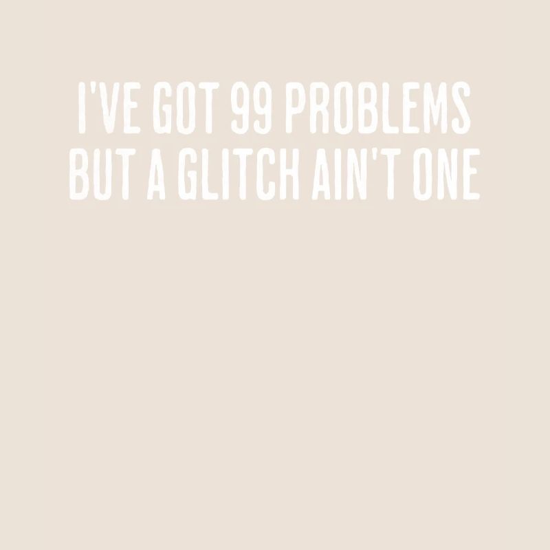 Glitch-free Coding Life – Humorous