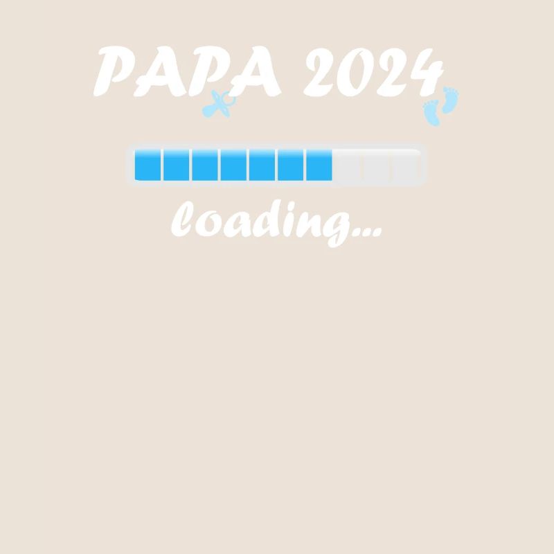Papa 2024 Loading Vaterschaft Vater Werden Dad