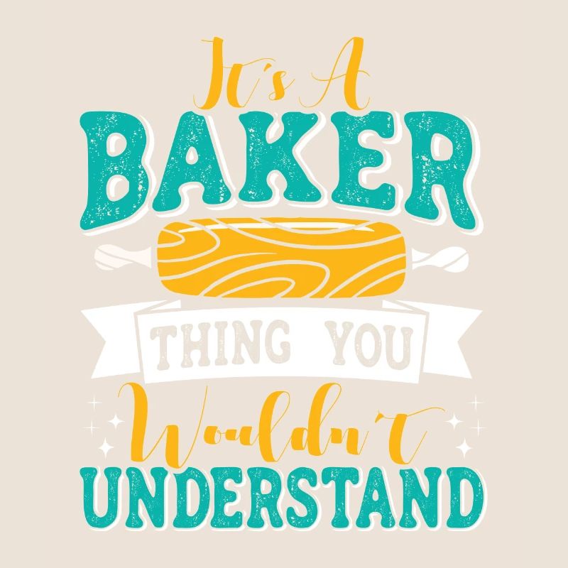 Baker Thing You wouldn't Understand Backliebe