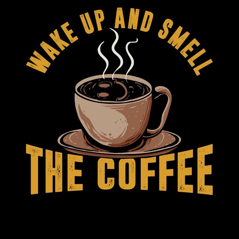Wach Auf Und Riech Den Kaffee