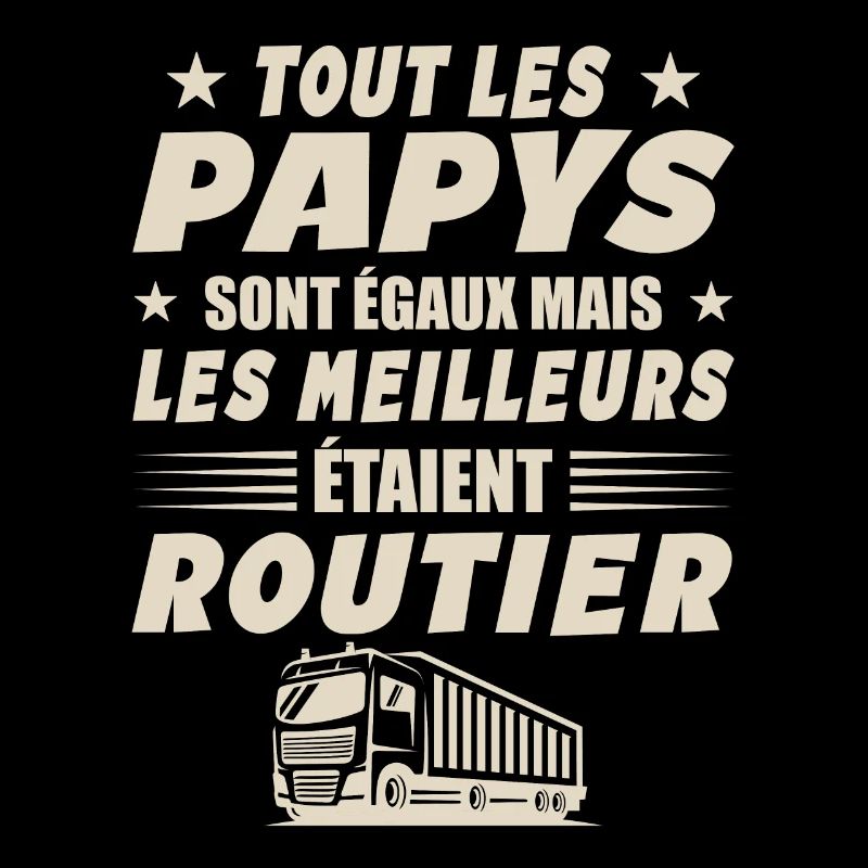 Routier Papy Cadeau Chauffeurs Routiers
