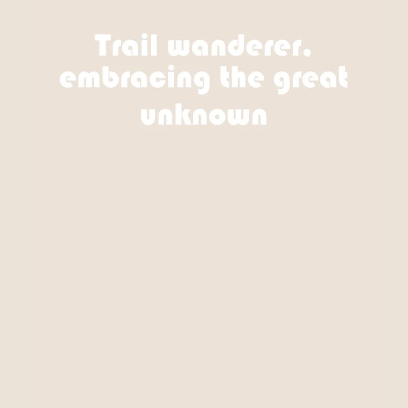Hiking - Trail wanderer, embracing the great