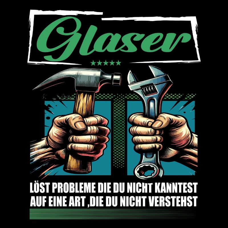 Glaser Beruf mit lustigen Spruch