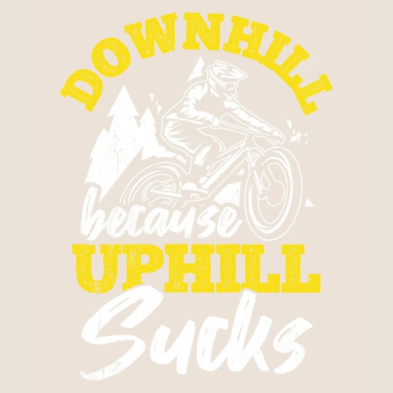 Downhill Because Uphill Sucks Geschenk MTB Biker R