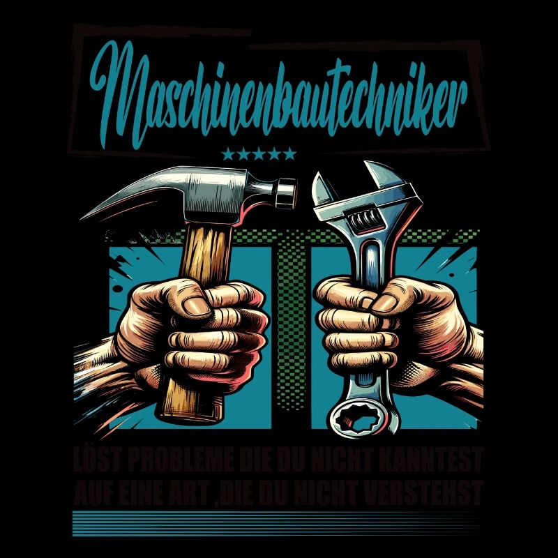 Maschinenbautechniker Beruf mit lustigen Spruch