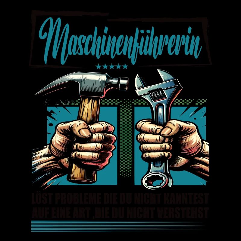 Maschinenführer Beruf mit lustigen Spruch