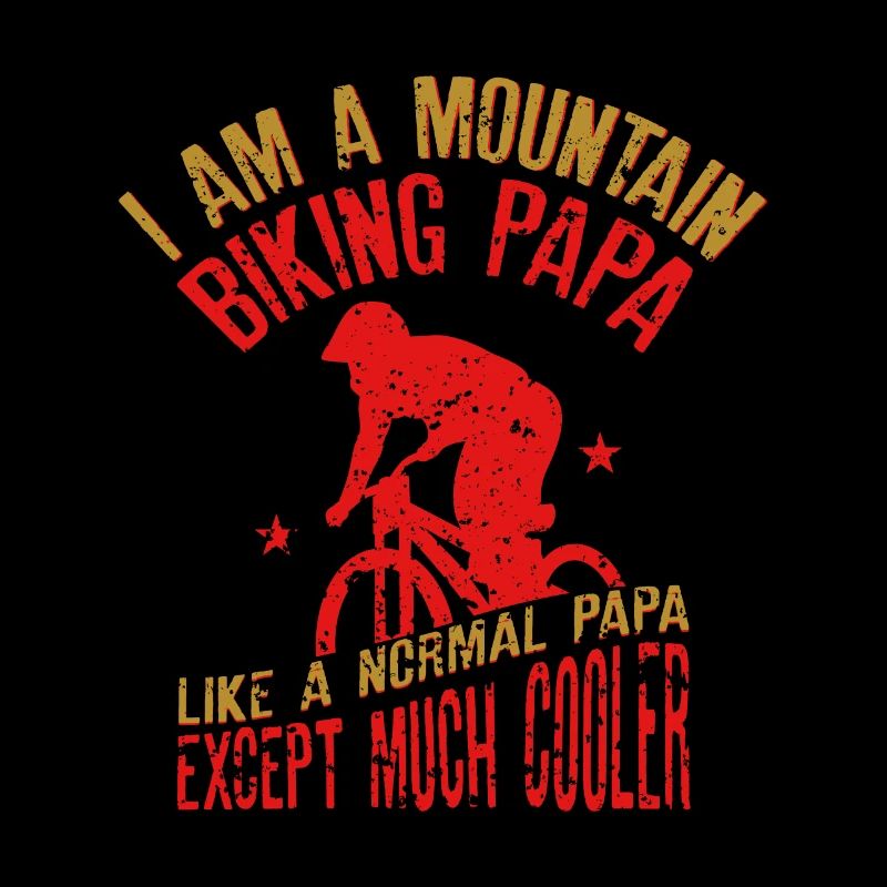I Am A Mountain Biking Papa Funny Gift for