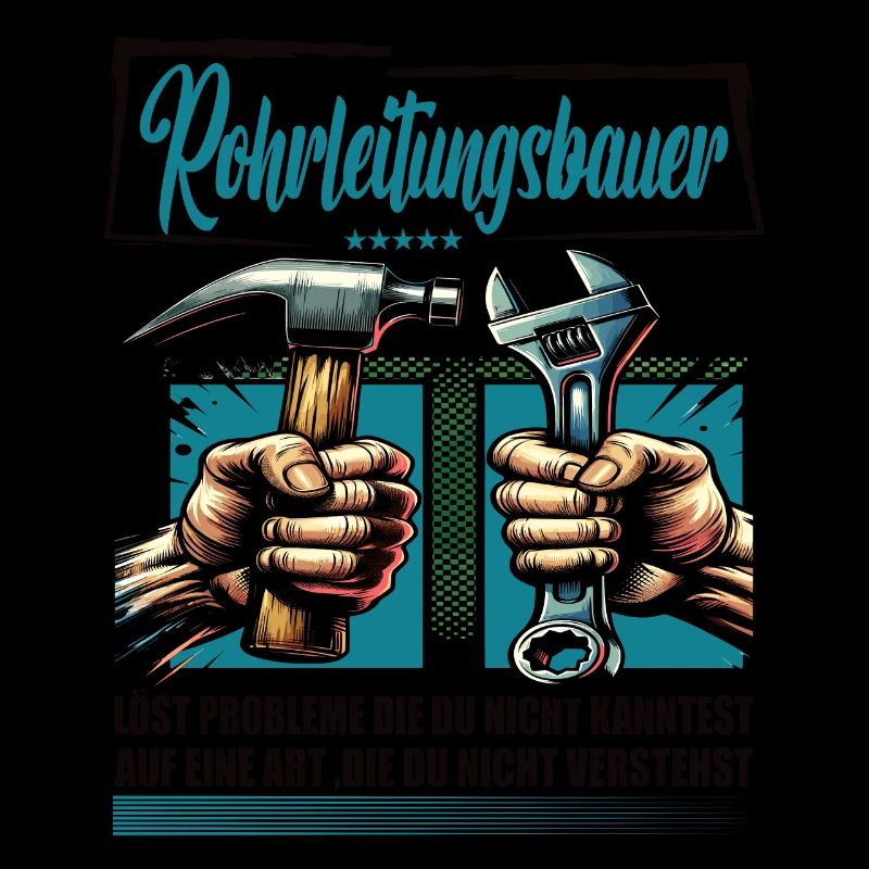 Rohrleitungsbauer Beruf mit lustigen Spruch