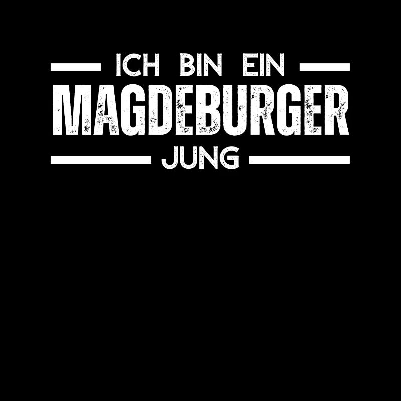 Ich bin ein Magdeburger Jung