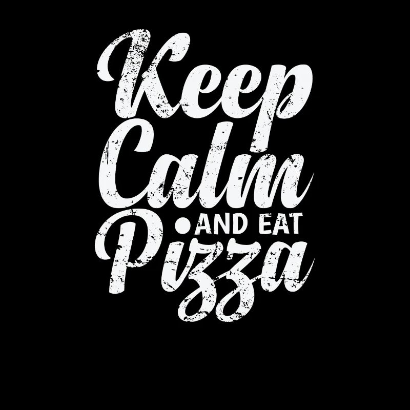 Keep Calm and eat Pizza italienisch