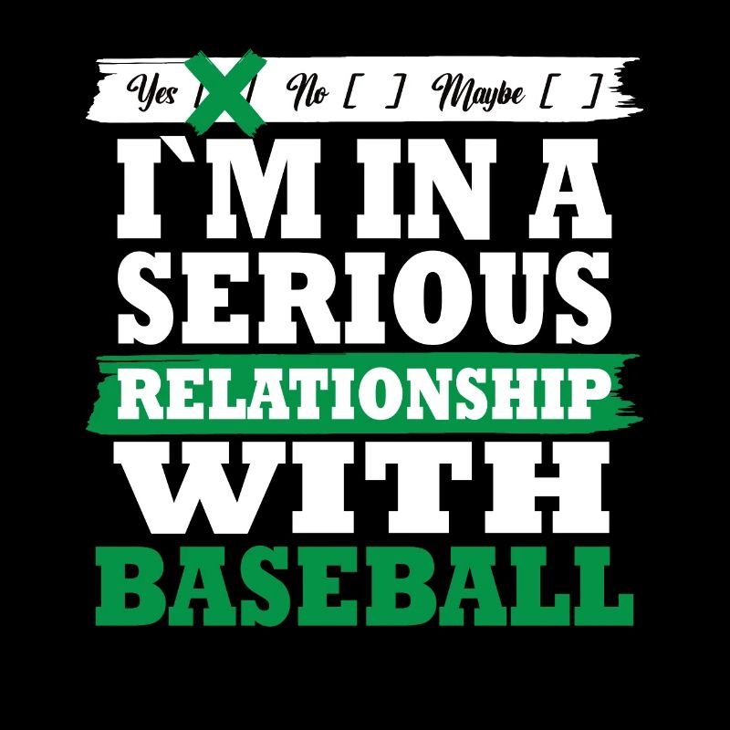 Baseball My serious relationship funny