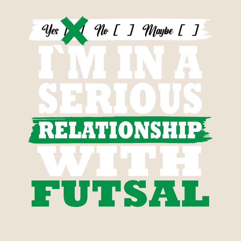Futsal Ma relation sérieuse drôle