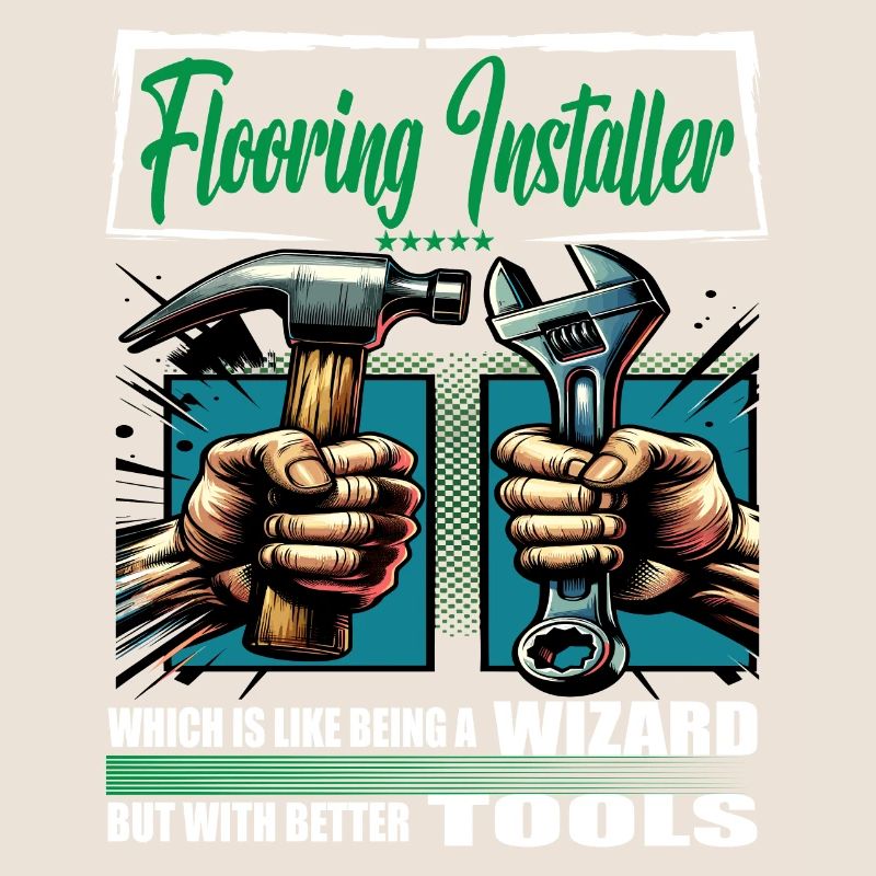 Flooring installer Beruf Spruch Arbeiter