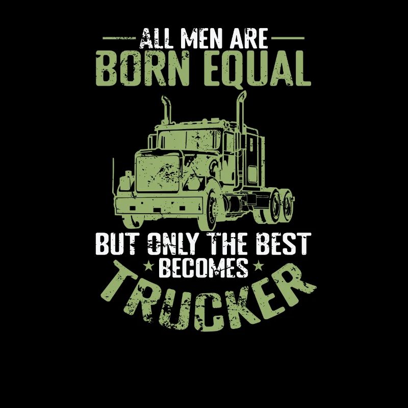 Only the best becomes Trucker Beruf