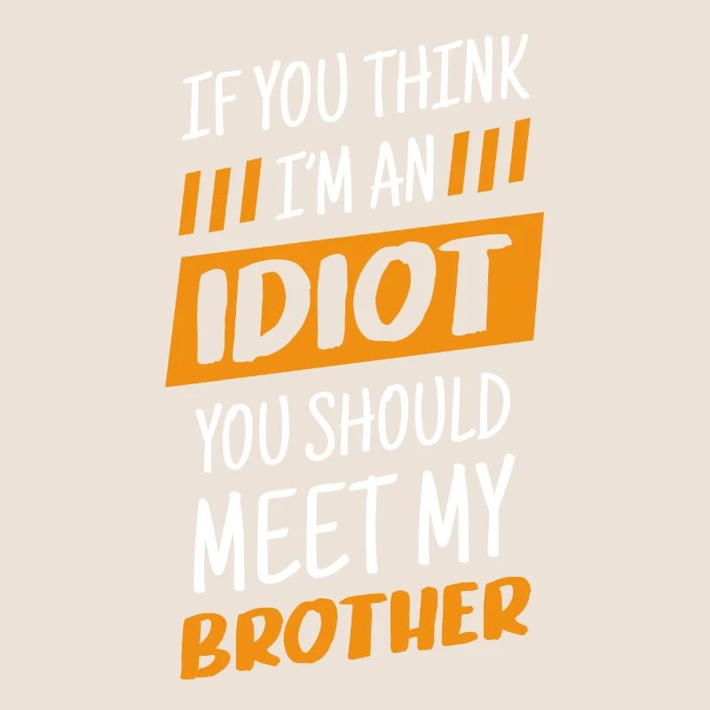 Si vous pensez que je suis un idiot, vous devriez