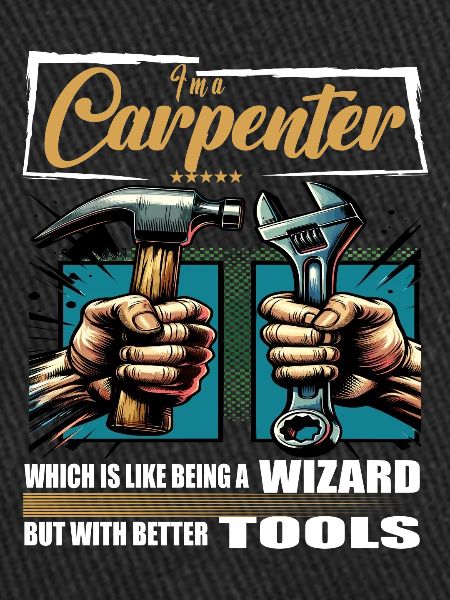 Carpenter Beruf Spruch Arbeiter