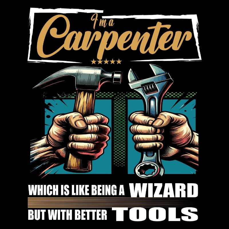 Carpenter Beruf Spruch Arbeiter