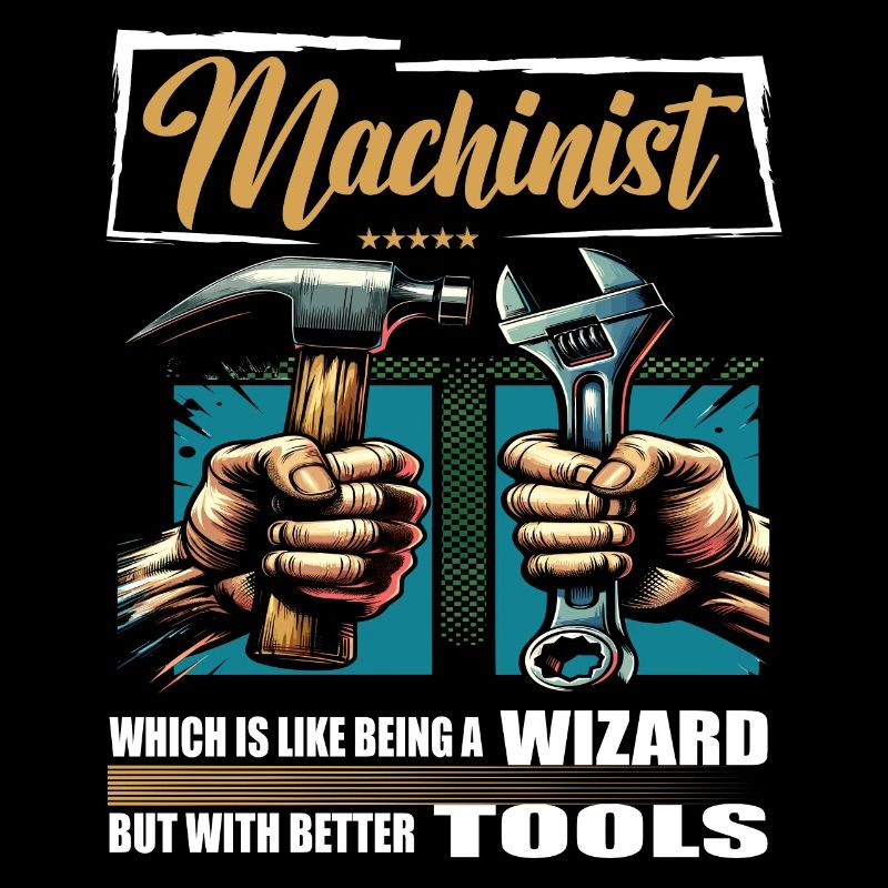 Machinist Beruf Spruch Arbeiter