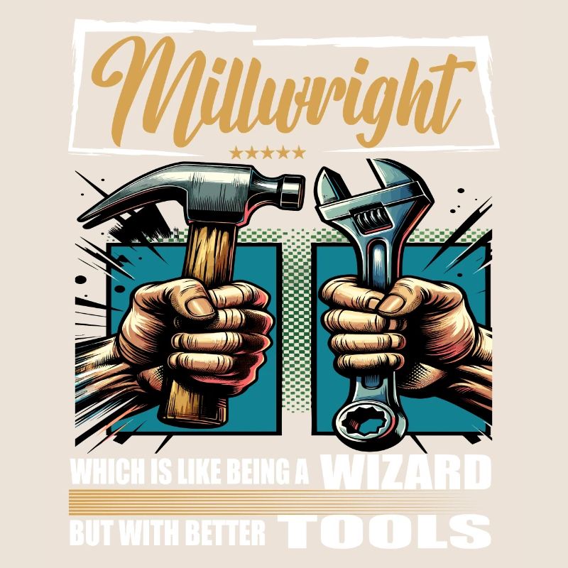 Millwright Beruf Spruch Arbeiter